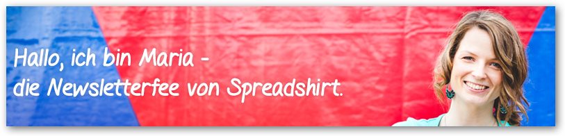 Spreadshirt Newsletter