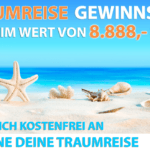 Traumreise Gewinnspiel: mitmachen und exklusive Reise im Wert von 8.888€ gewinnen!