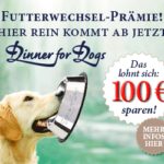 100 Euro Prämie von Dinner for Dogs